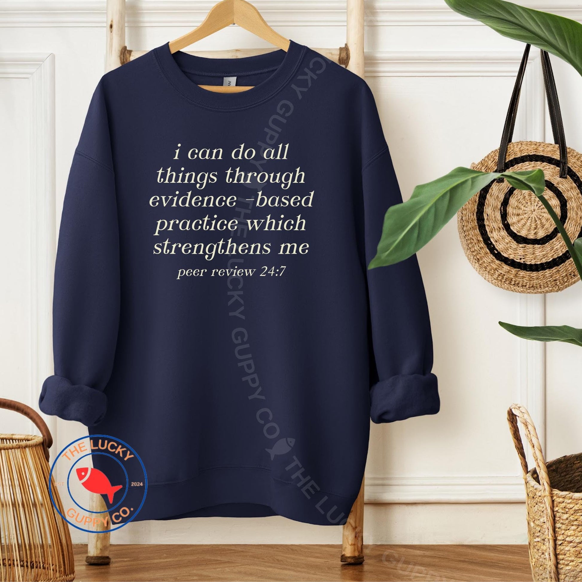 I Can do All Things Through Evidence Based Practice Which Strengthens Me Unisex Sweatshirt, Science is Real, It's Giving Science, Pro Vax