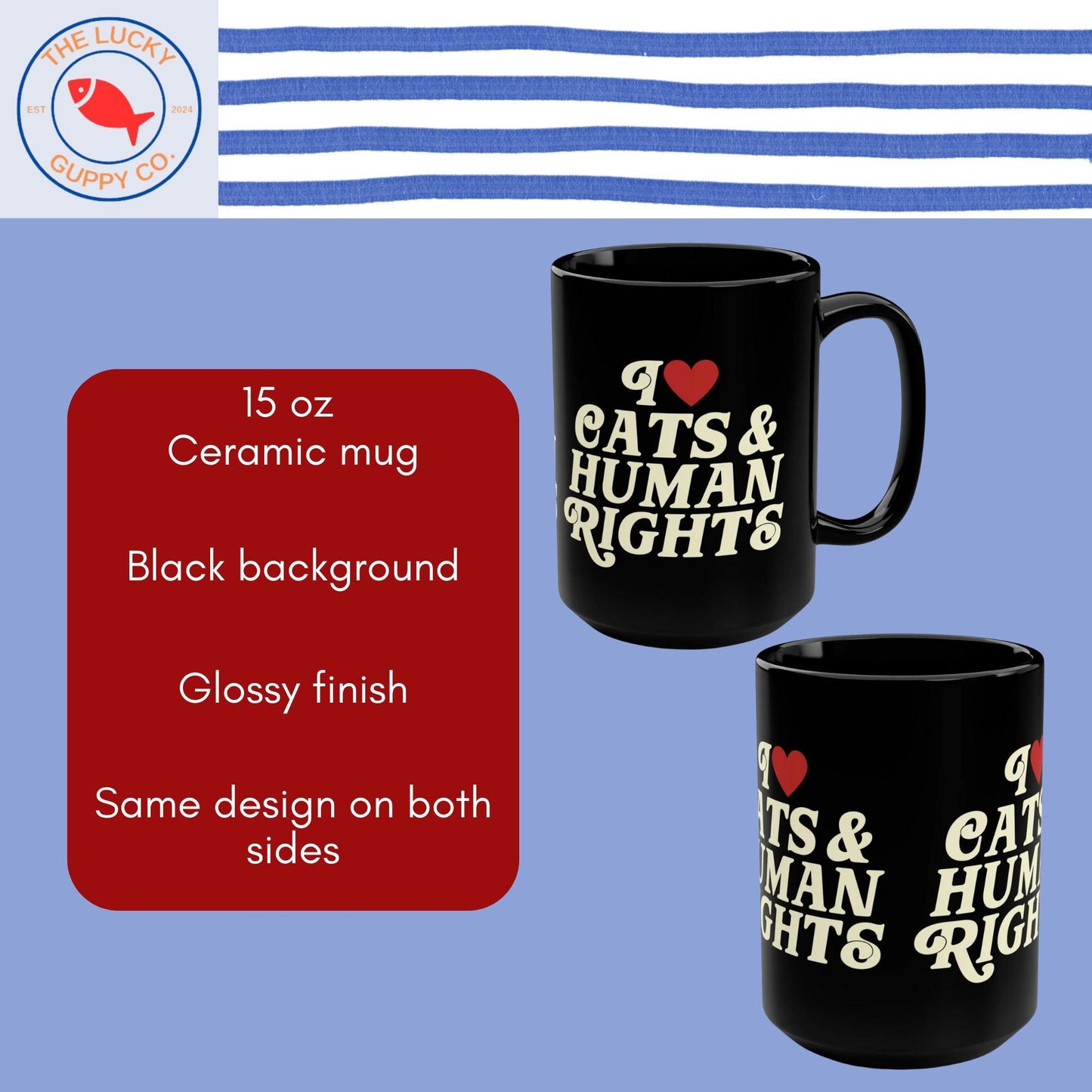 I Love Cats and Human Rights Coffee Mug, Big Fan of Human Rights, Anti Trump FDT Coffee Cup, Liberal Coffee Lover Gift, Childless Cat Lady