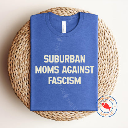 Suburban Moms Against Fascism Unisex Shirt, Unpaid Protesters I Hate You For Free, Moms Demand Action, Subtle Fuck the Patriarchy, Anti Maga