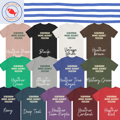 Suburban Moms Against Fascism Unisex Shirt, Unpaid Protesters I Hate You For Free, Moms Demand Action, Subtle Fuck the Patriarchy, Anti Maga