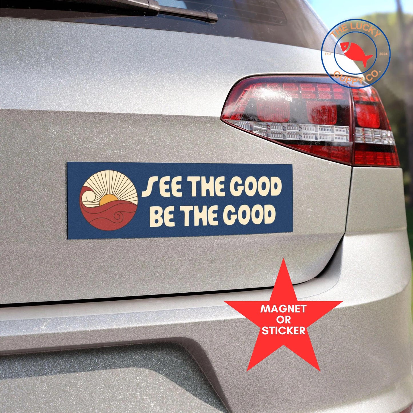 See the Good Be the Good Car Magnet: Kindness and Equality Bumper Sticker, Liberal Car Decal, Human rights Sticker