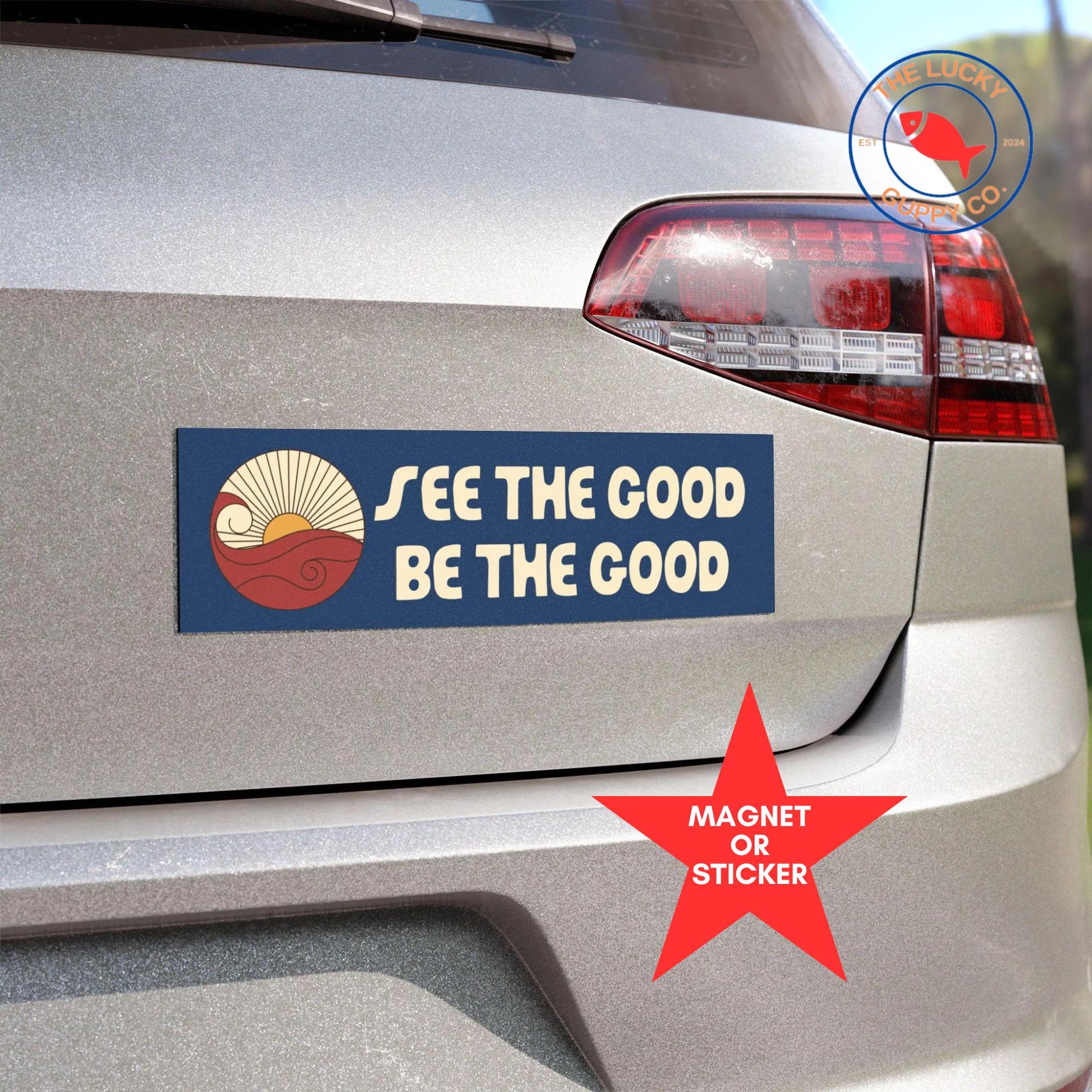See the Good Be the Good Car Magnet: Kindness and Equality Bumper Sticker, Liberal Car Decal, Human rights Sticker