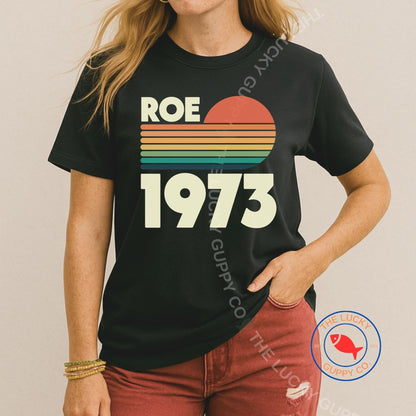 Roe 1973 Unisex Crewneck Shirt: Abortion is Healthcare, Women's Rights are Human Rights, Bans off Our Bodies, Mother By Choice For Choice