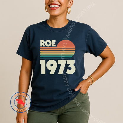 Roe 1973 Unisex Crewneck Shirt: Abortion is Healthcare, Women's Rights are Human Rights, Bans off Our Bodies, Mother By Choice For Choice