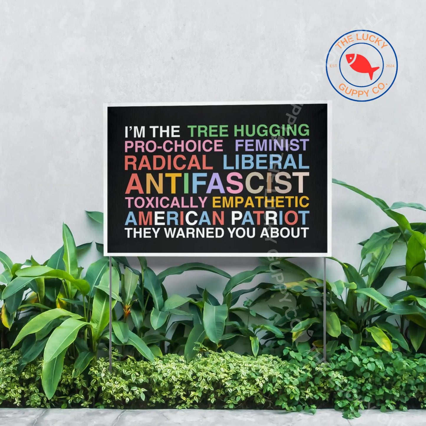 Liberal Values Yard Sign, Big Scary Radical Left Agenda Vinyl Banner, In This House We Believe, Everyone is Welcome Here