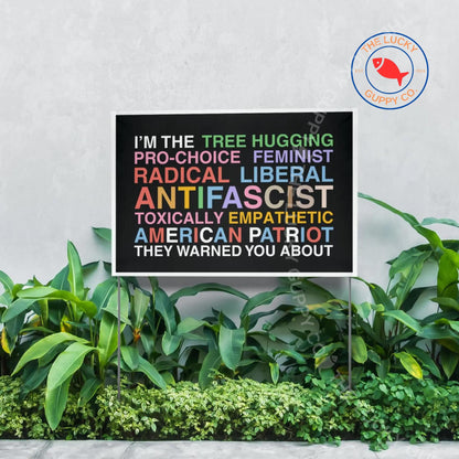 Liberal Values Yard Sign, Big Scary Radical Left Agenda Vinyl Banner, In This House We Believe, Everyone is Welcome Here