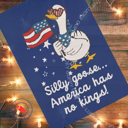 Silly Goose Liberal Independence Day Flag: No Kings Since 1776, Stars Stripes and Equal Rights, Anti Trump Patriotic Yard Decor