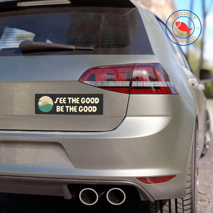 See the Good Be the Good Car Magnet: Kindness and Equality Bumper Sticker, Liberal Car Decal, Human rights Sticker