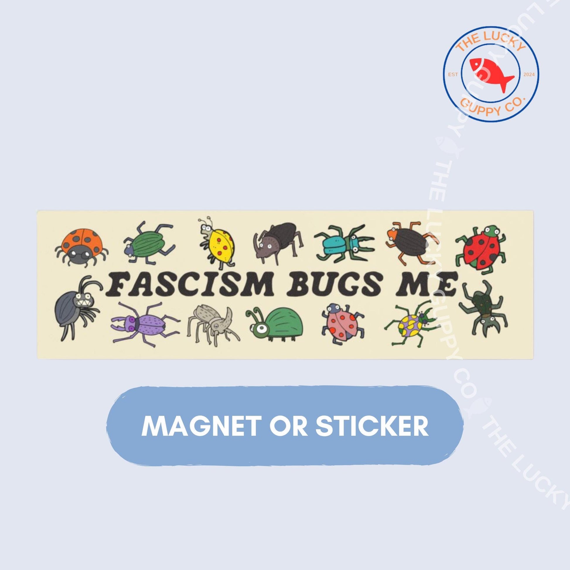 Fascism Bugs Me Bumper Sticker: Liberal Anti Trump Car Magnet, Anti-Fascism Decal