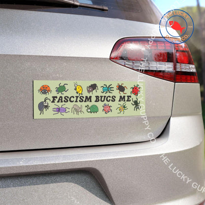 Fascism Bugs Me Bumper Sticker: Liberal Anti Trump Car Magnet, Anti-Fascism Decal