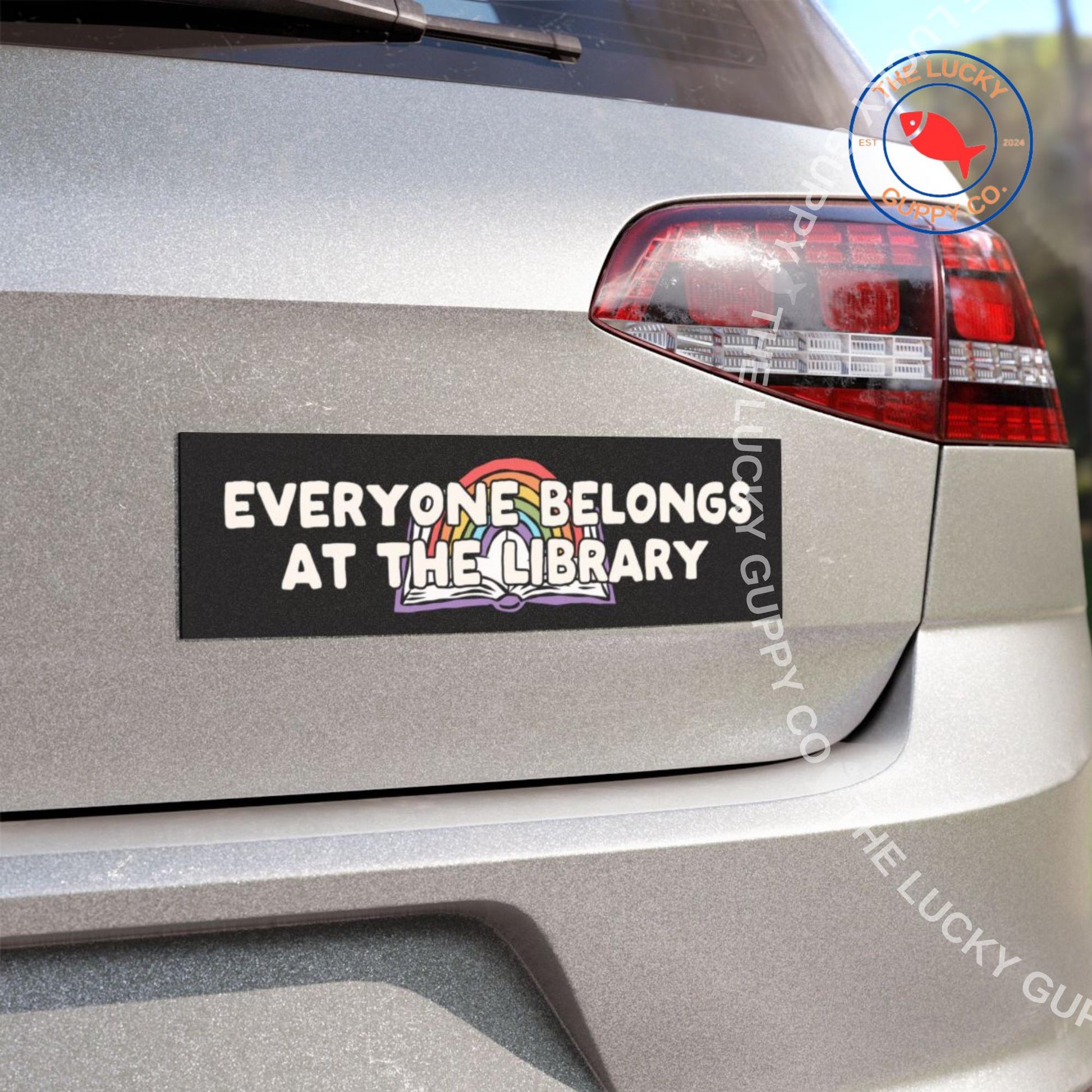 Everyone Belongs at the Library Bumper Sticker: Bookish Gift, Follow Me to the Library, Read Banned Books