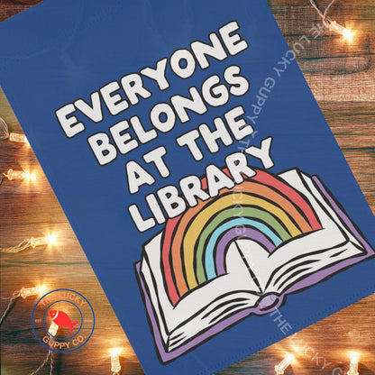 Everyone Belongs at the Library Flag: Inclusion Yard Sign, Read Banned Books, Protect Public Libraries